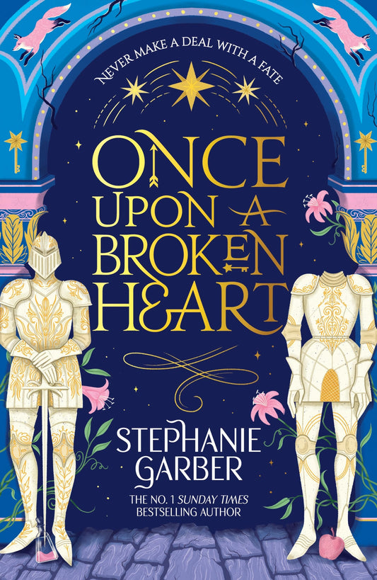 Once Upon a Broken Heart: The first book in the beloved fairytale sensation the Once Upon a Broken Heart series from the global No. 1 bestselling author of Caraval