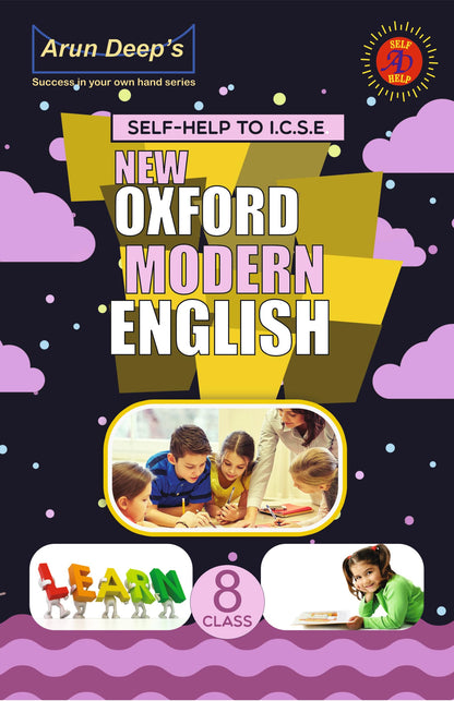 Arun Deep’s Self-Help to I.C.S.E. New Oxford Modern English 8 (North East Edition)