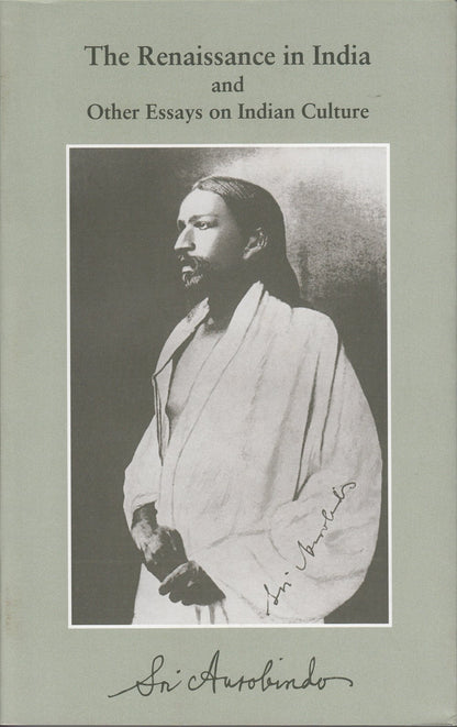 THE RENAISSANCE IN INDIA AND OTHER ESSAYS ON INDIAN CULTURE (PB) *