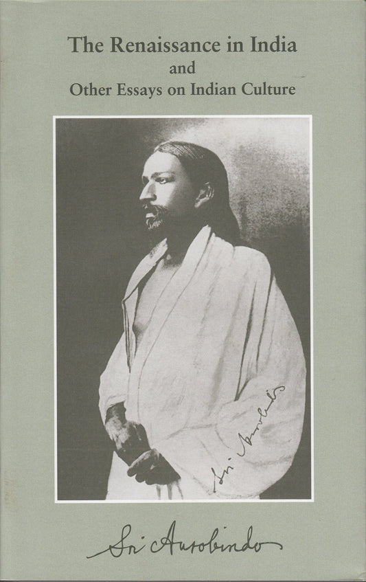 THE RENAISSANCE IN INDIA AND OTHER ESSAYS ON INDIAN CULTURE (PB) *