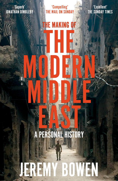Making of the Modern Middle East: A Personal History