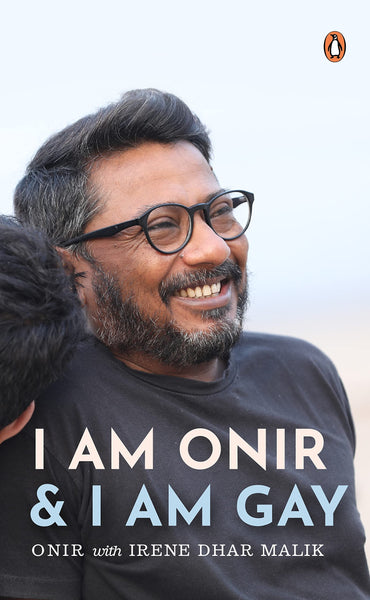 I Am Onir And I Am Gay