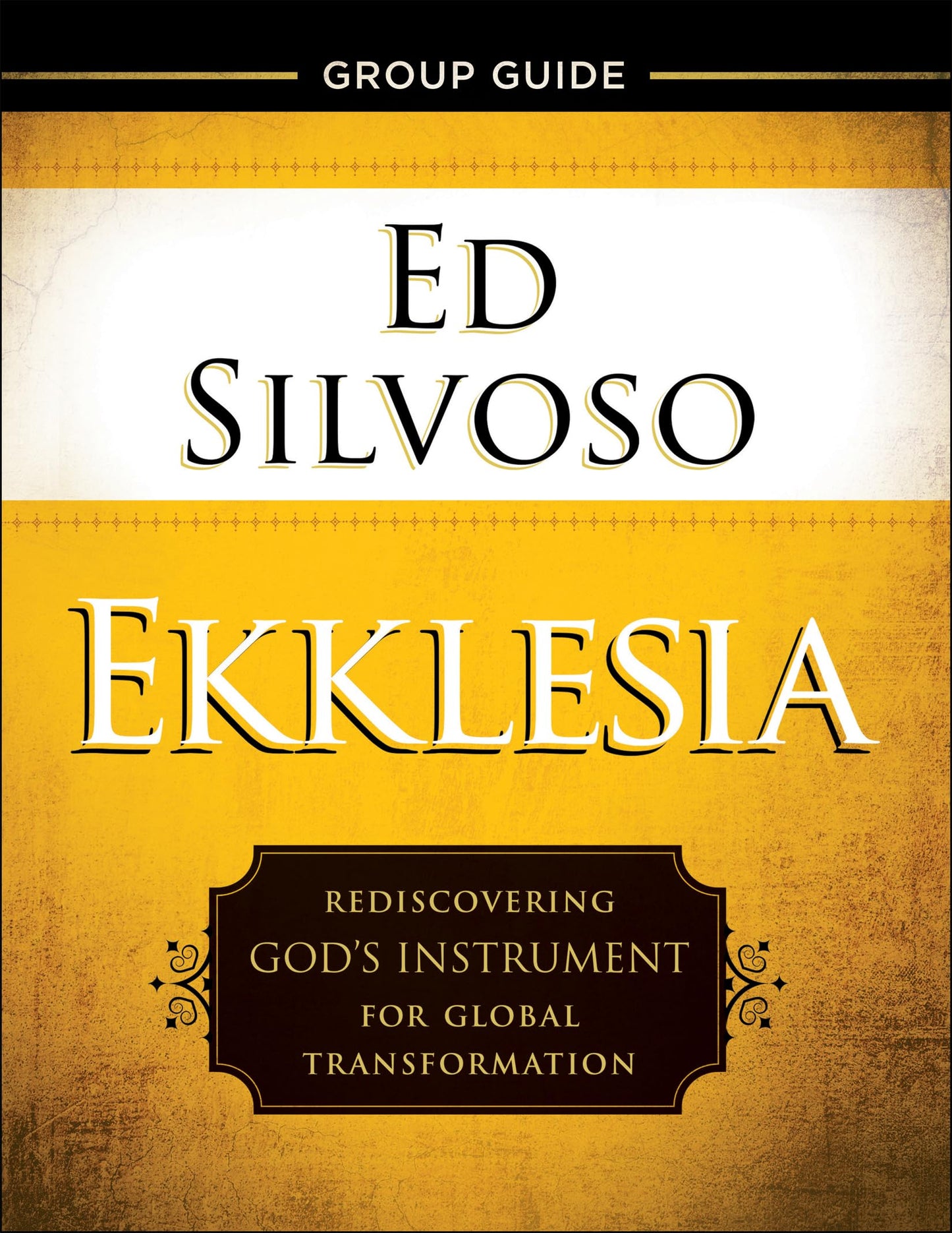 Ekklesia Group Guide - Rediscovering God`s Instrument for Global Transformation book cover