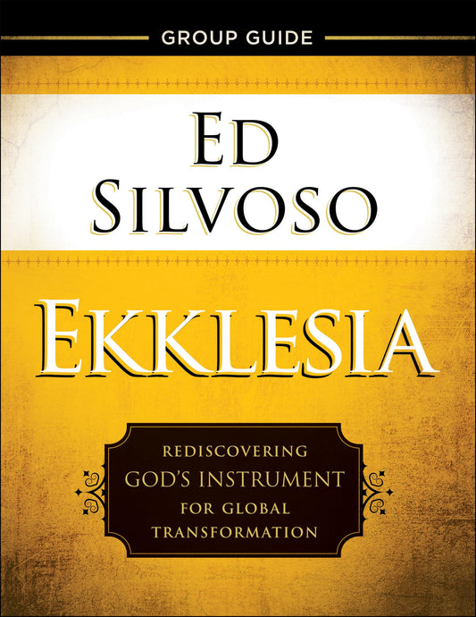 Ekklesia Group Guide - Rediscovering God`s Instrument for Global Transformation book cover