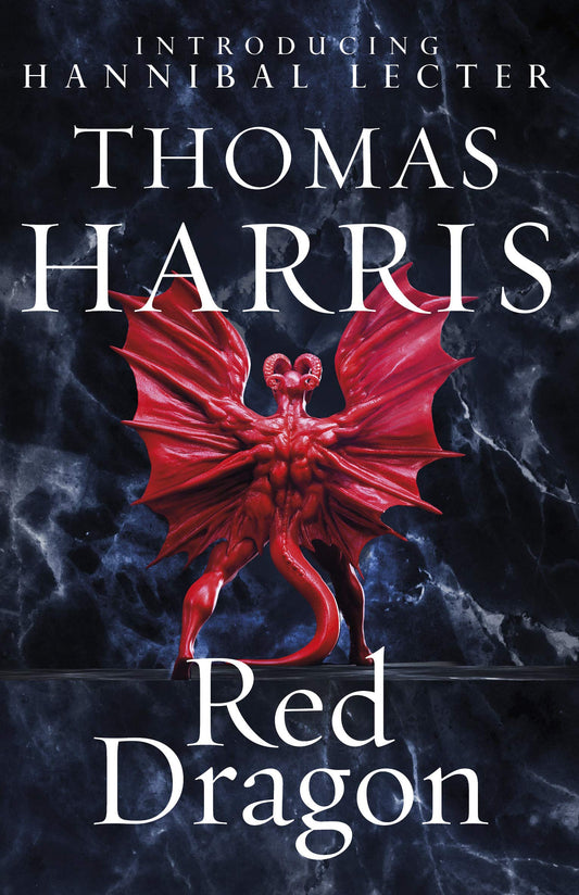Red Dragon: The original Hannibal Lecter classic (Hannibal Lecter) by Thomas Harris book cover