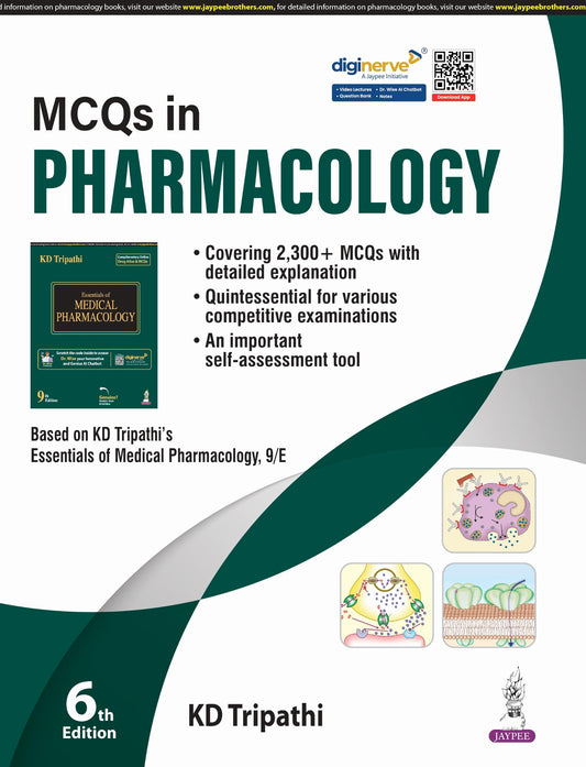 MCQs in Pharmacology, 6/E with 2,300+ MCQs for MBBS 2nd Year Students | Chapter-wise Self-Assessment and Exam Revision Bank with Explanatory Answers, Covering the Complete Syllabus: 1
