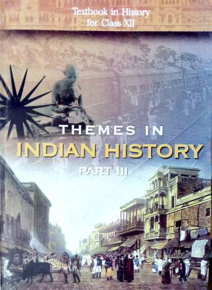 Themes in Indian history part 1, 2 & 3; history NCERT for class 12th 2025-26 Edition