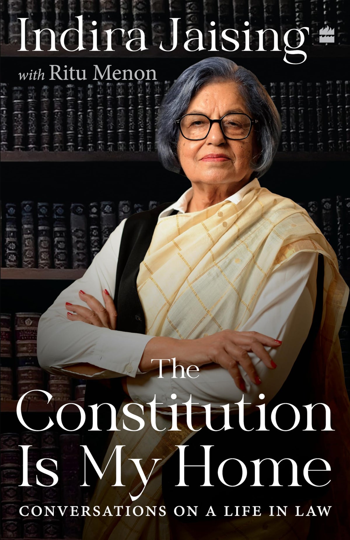 The Constitution Is My Home: Conversations on a Life in Law| Senior Advocate Indira Jaising in Conversation with Ritu Menon| Memoir of India