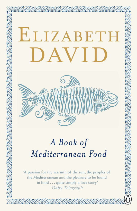 A Book of Mediterranean Food by Elizabeth David book cover