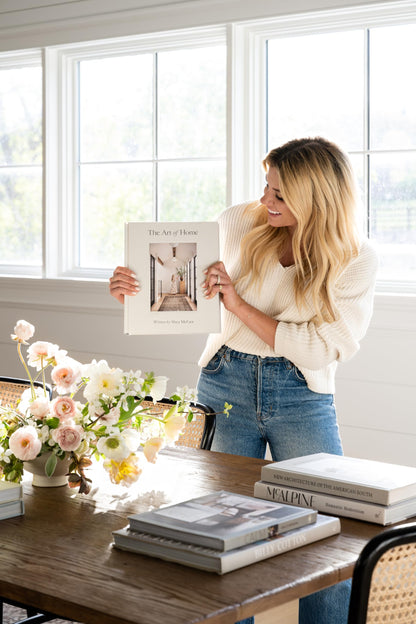 ART OF HOME: A Designer Guide to Creating an Elevated Yet Approachable Home
