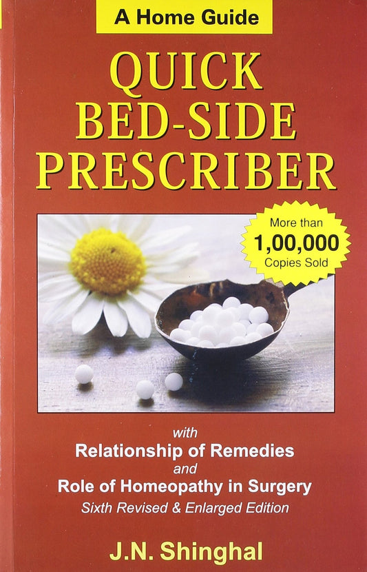 Homoeopathic Quick Bed Side Prescriber (A Home Guide): A Home Guide with Notes on Clinical Relationships of Remedies & Homeopathy in Surgery: 1 by J.N. Shinghal (Author), No (Illustrator) book cover