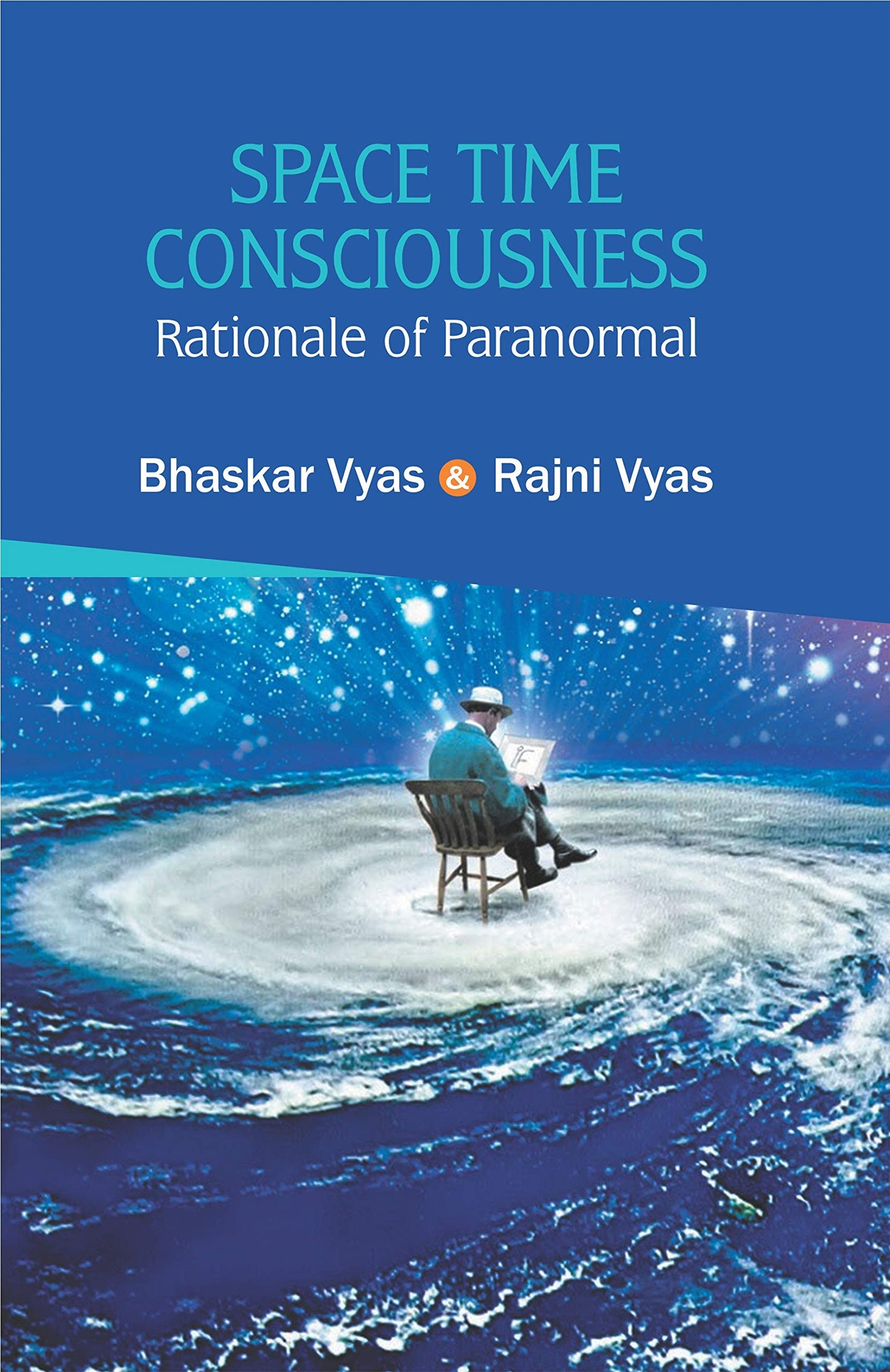 Space Time Consciousness: Rationale of Paranormal