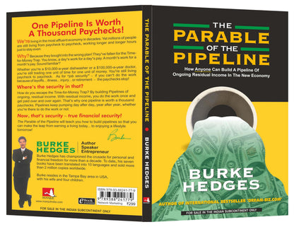 The Parable of the Pipeline: How Anyone Can Build a Pipeline of Ongoing Residual Income in the New Economy