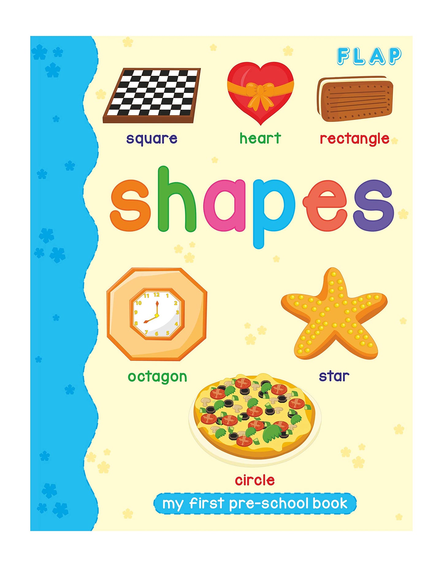 FLAP - PRE SCHOOL ILLUSTRATED - SHAPES book cover