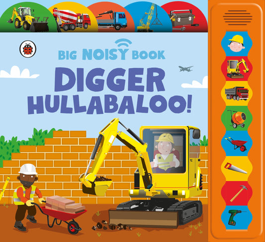 Digger Hullabaloo! Ladybird Big Noisy Book: A Ladybird Noisy Book