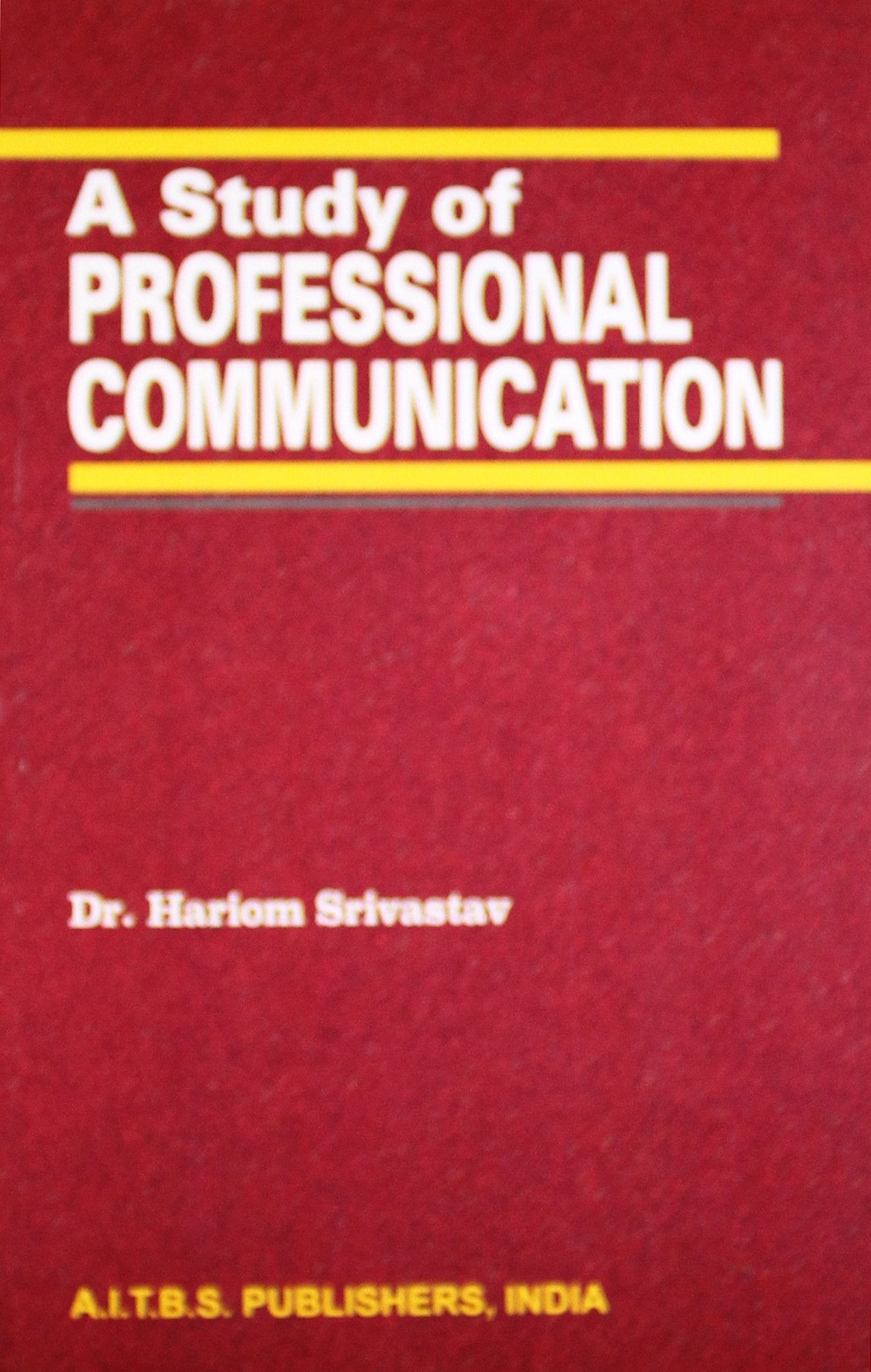 STUDY OF PROFESSIONAL COMMUNICATION book cover
