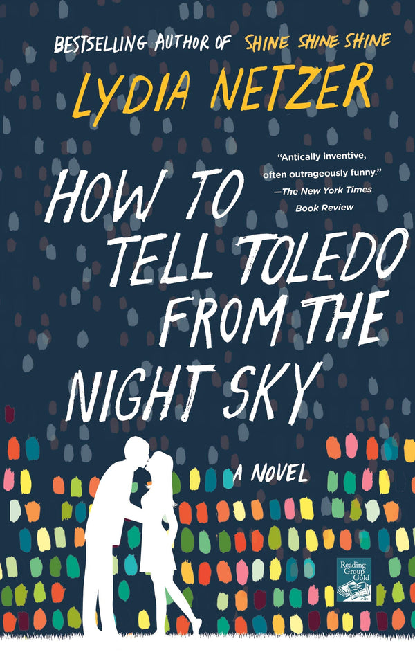 How to Tell Toledo from the Night Sky: A Novel