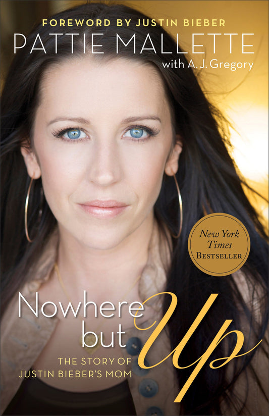 Nowhere But Up: The Story of Justin Biebers Mom book cover