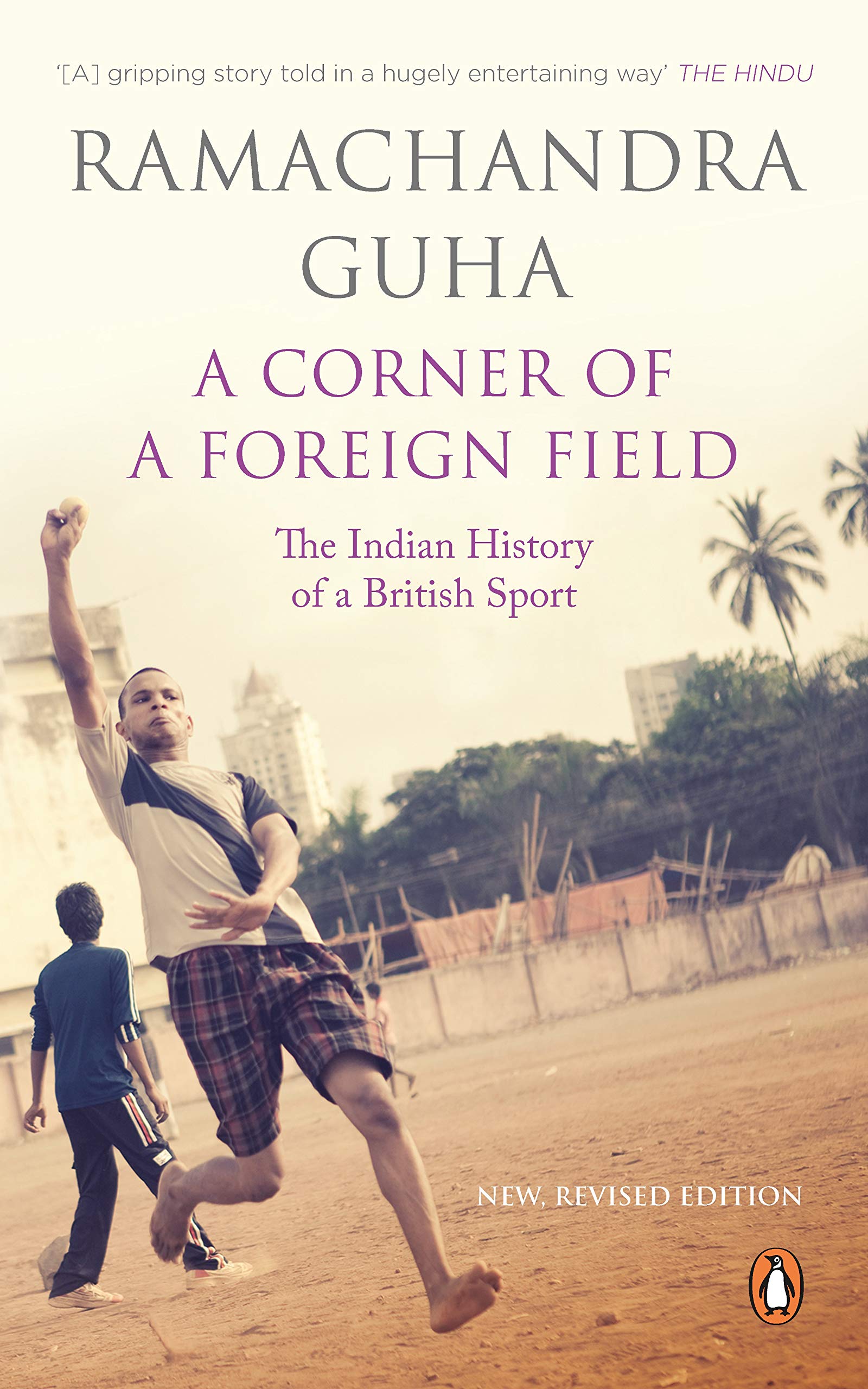 A Corner of A Foreign Field: The Indian History of a British Sport by Ramachandra Guha book cover