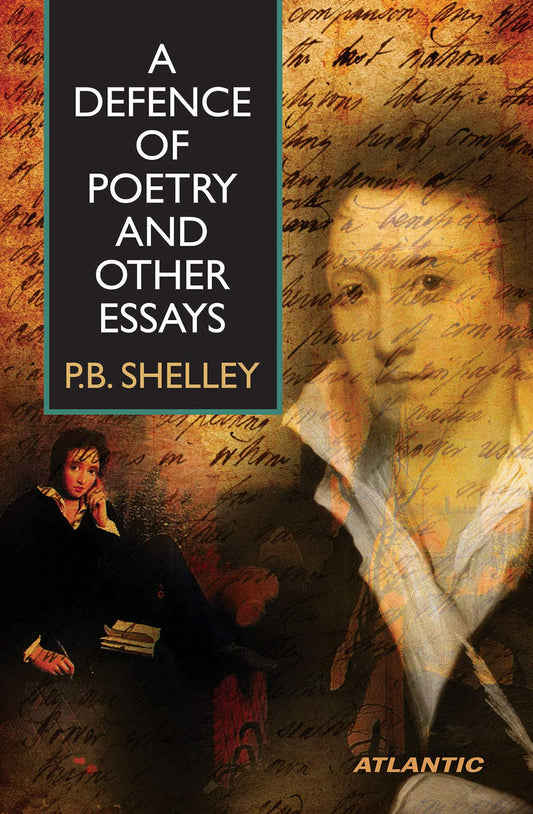 A Defence of Poetry and Other Essays by P.B. Shelley (Author) book cover