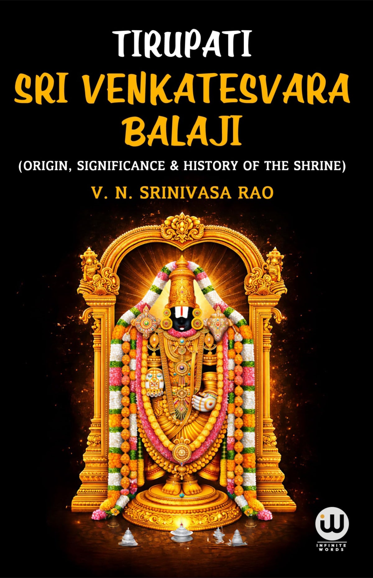 Tirupati Sri Venkatesvara Balaji | V.N. Srinivasa Rao | Tirumala Tirupati Balaji Story Book In English Books | Govinda Venkateshwara Devasthanam | Ttd | Hindu Spiritual Religious Hinduism |
