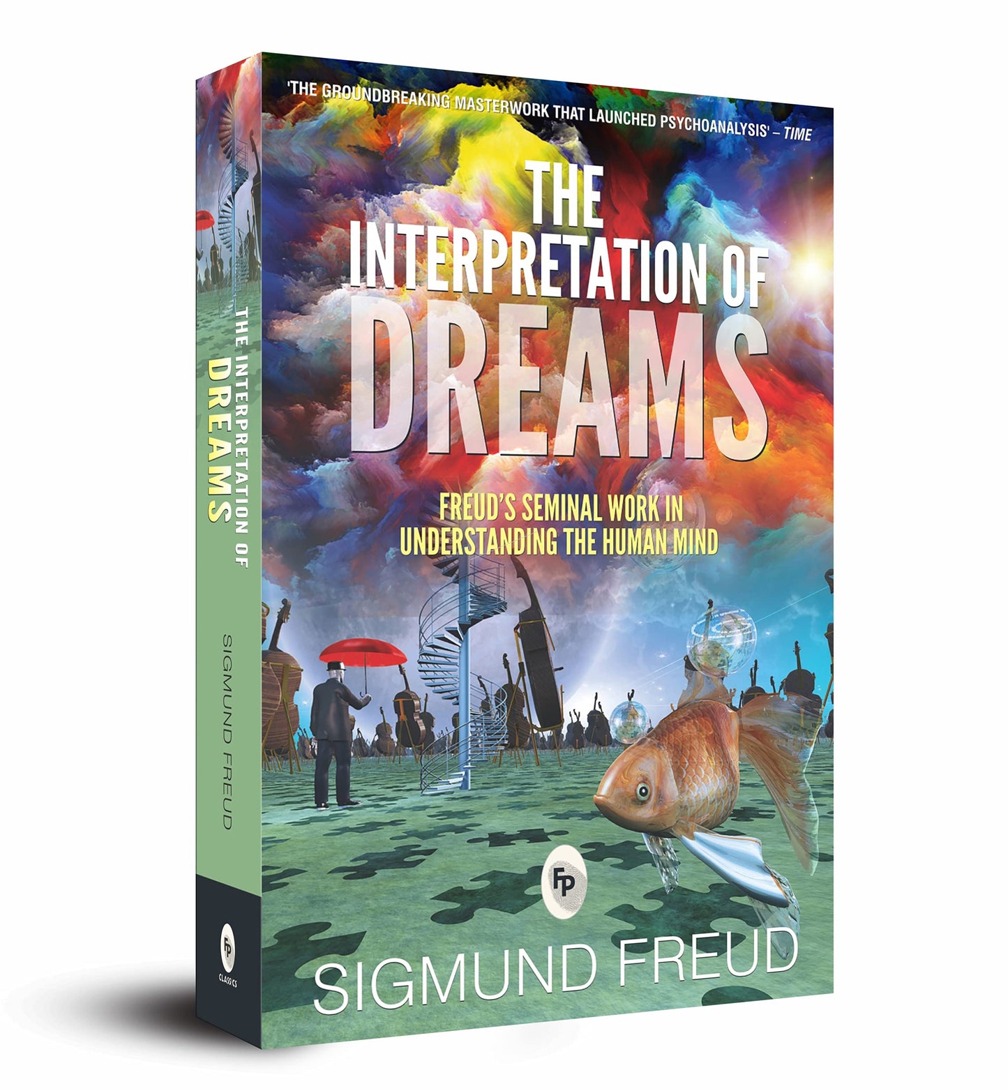 The Interpretation of Dreams: Freud's Seminal Work in Understanding the Human Mind by Sigmund Freud book cover