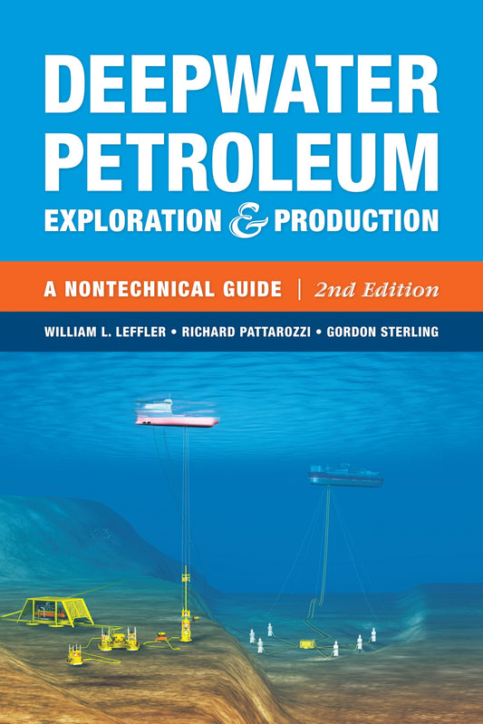 Deepwater Petroleum Exploration & Production: A Nontechnical Guide