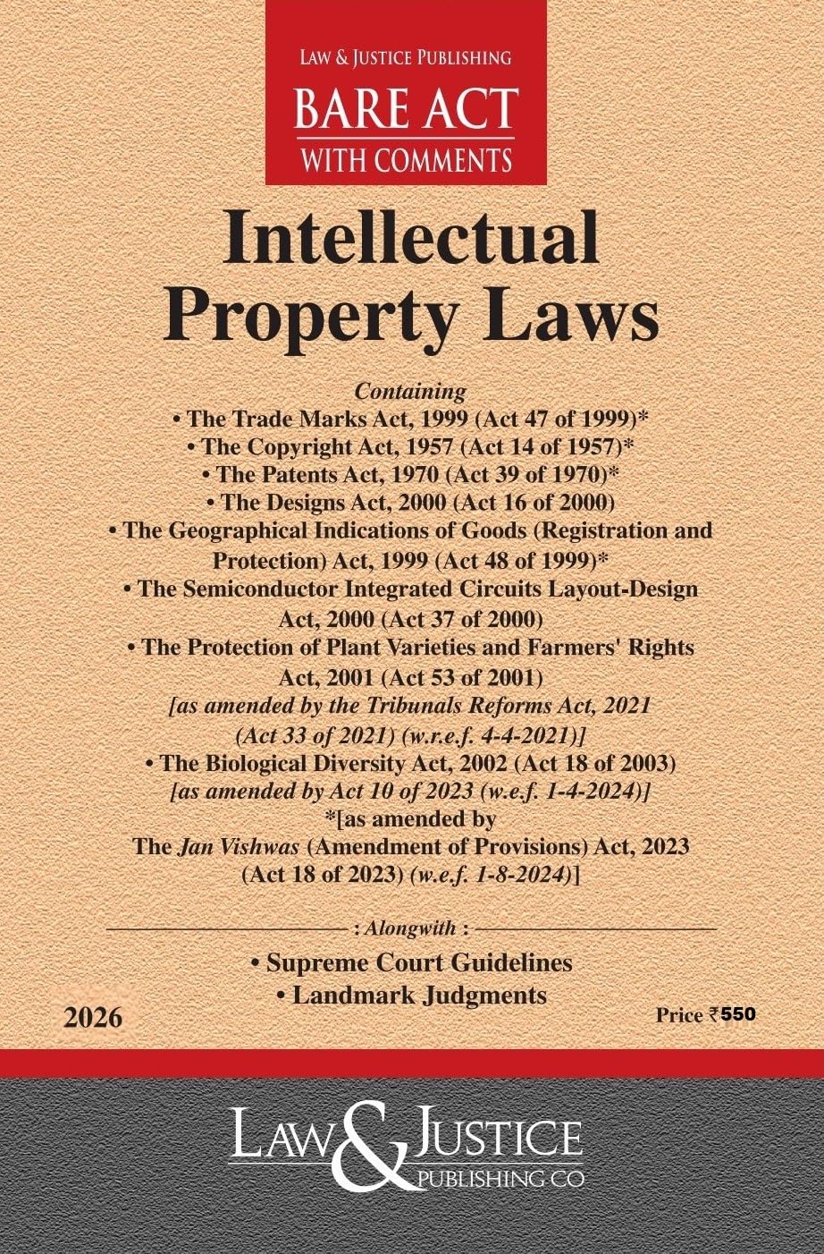 Intellectual Property Laws (Containing Eight Acts) Bare acts 2026 EDTION Law & Justice