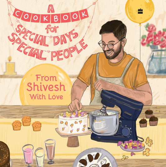 A Cookbook for Special Days, Special People : From Shivesh With Love book cover