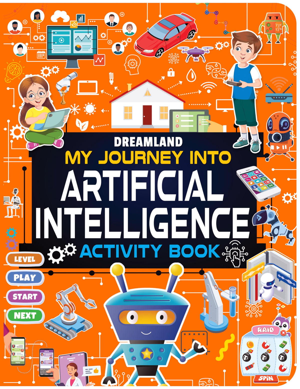 Artificial Intelligence Activity Book for Kids Age 7+ | My Journey into Artificial Intelligence | Fun & Educational Activities about AI, Computers, Machine Learning, Robots, and Voice Assistants