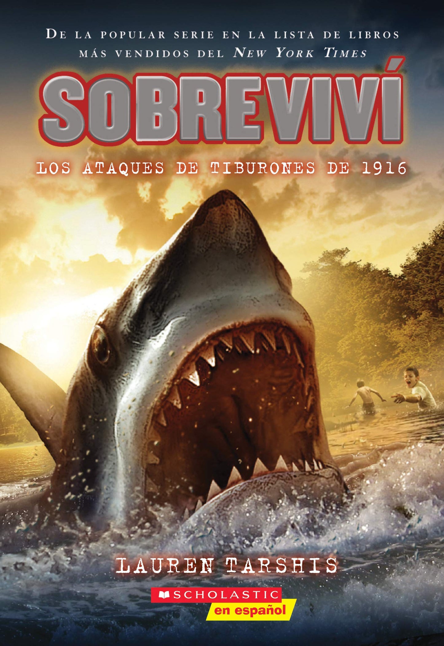 Sobreviví Los Ataques de Tiburones de 1916 (I Survived the Shark Attacks of 1916): Volume 2 