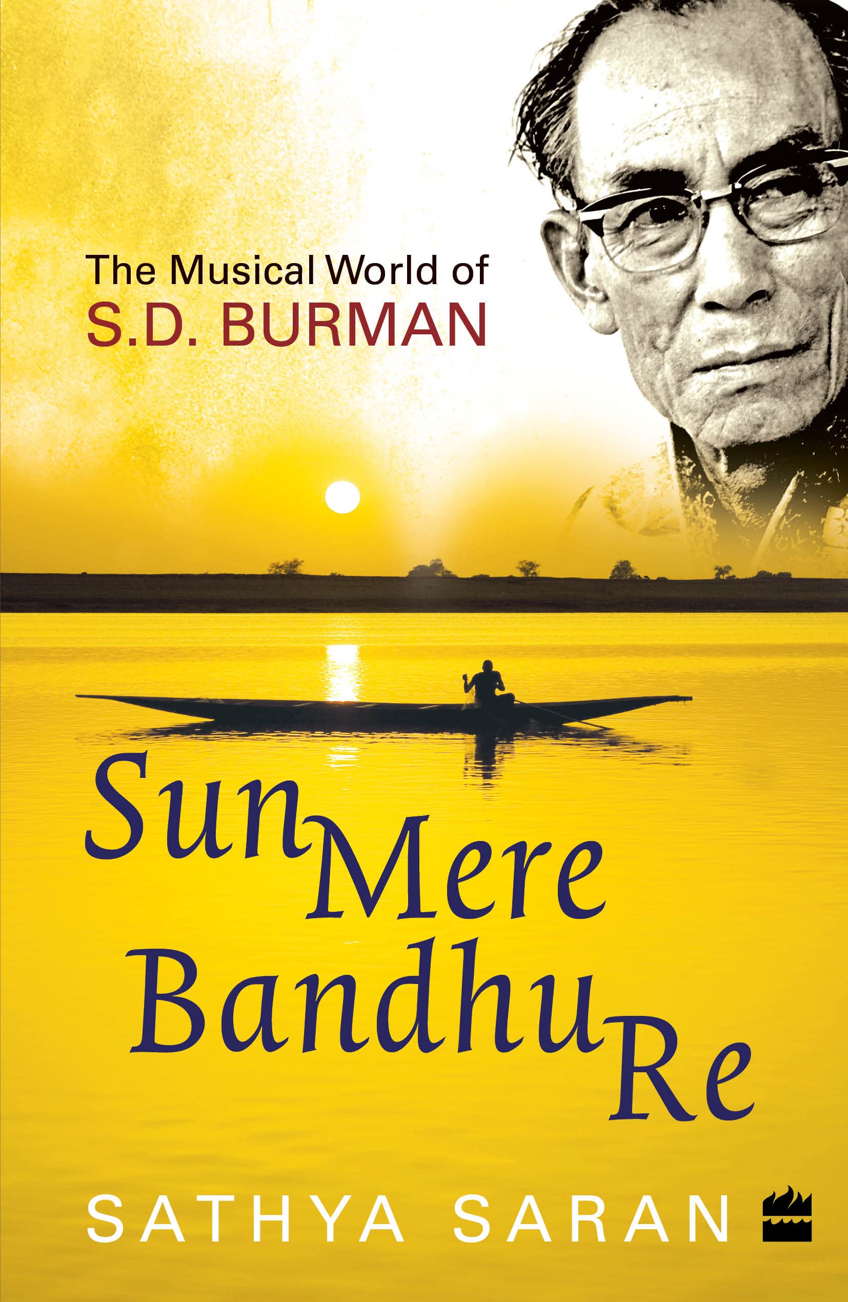 Sun Mere Bandhu Re : The Musical World of SD Burman book cover