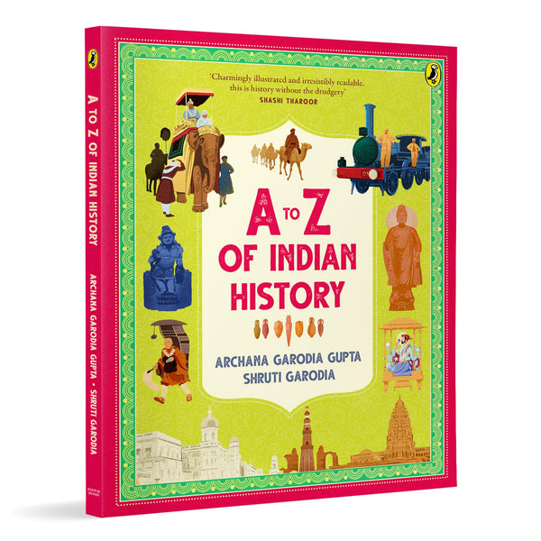 A-Z of Indian History: 80 Fun Stories from Ancient India to Independence: 80 Fun Stories from Ancient India to Independence | Cool Trivia, Bright Full-Coloured Illustrations | Ages 10+