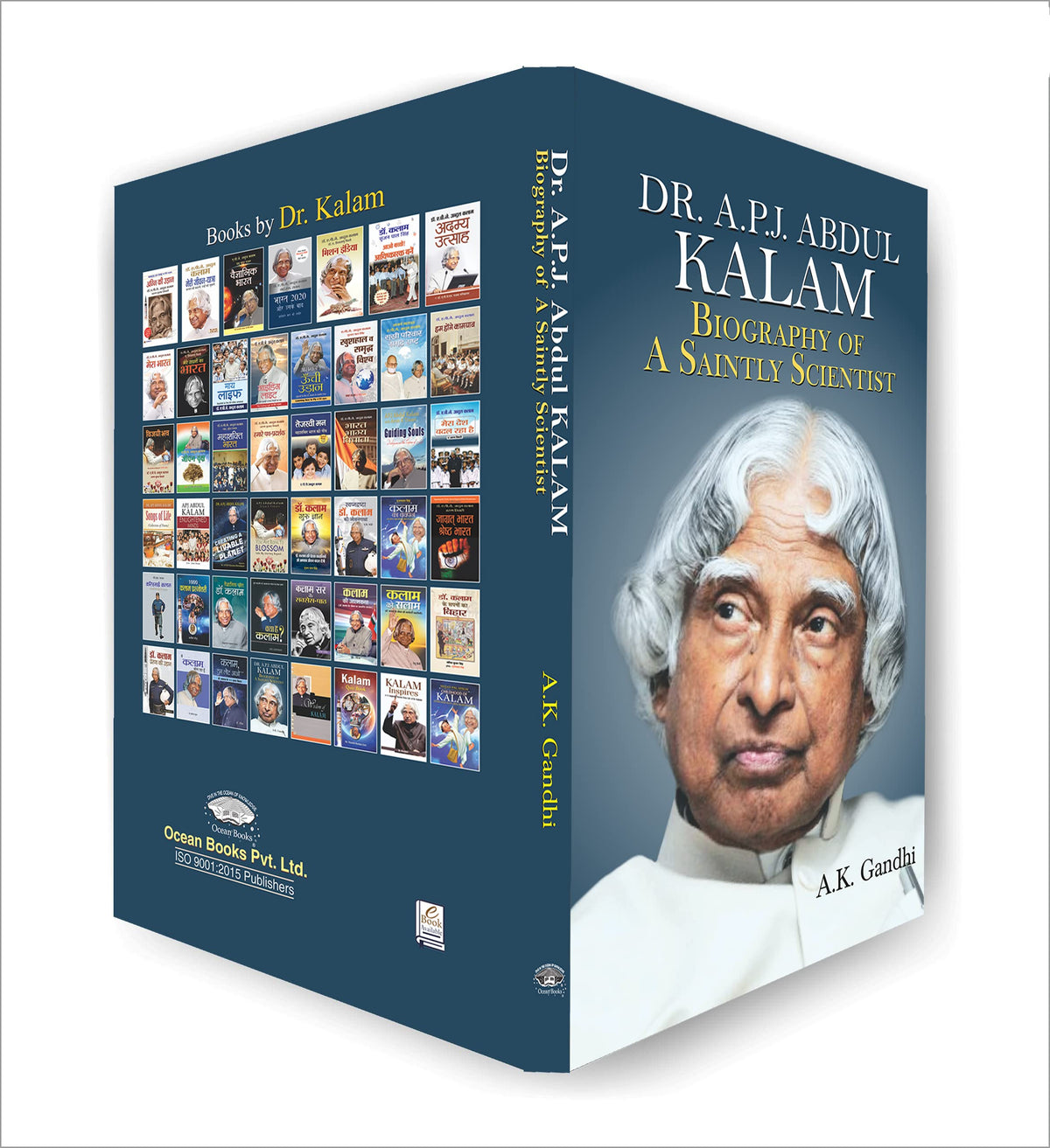 Dr. APJ Abdul Kalam: Biography of A Saintly Scientist: A Motivational, Inspiring Thoughts and Quotes of Missile Man Dr. Kalam — Paperback