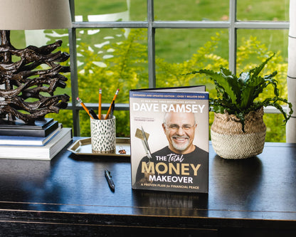 The Total Money Makeover Updated and Expanded: A Proven Plan for Financial Peace