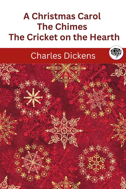 A Christmas Carol / The Chimes / The Cricket on the Hearth