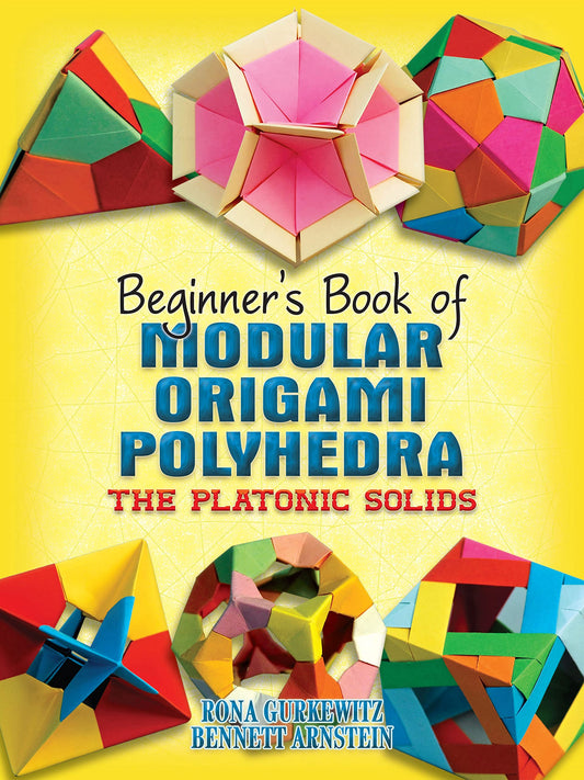 Beginner's Book of Modular Origami Polyhedra: The Platonic Solids (Dover Origami Papercraft) by Dover book cover