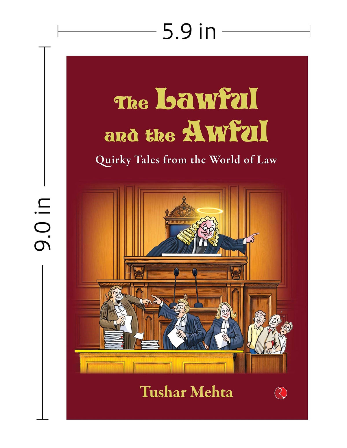 The Lawful and the Awful: Quirky Tales from the World of Law