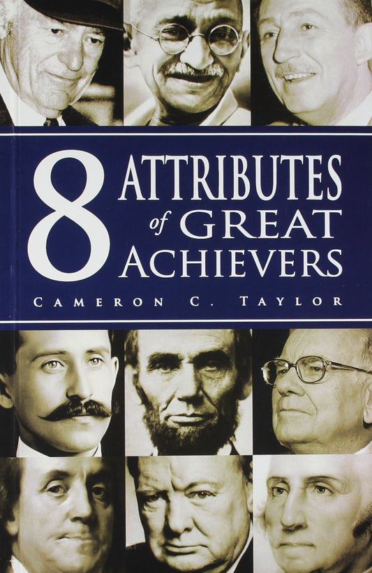8 Attributes Of Great Achievers by Cameron C. Taylor book cover