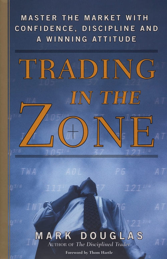 Trading in the Zone (Indian Edition): Master the Market with Confidence, Discipline, and a Winning A book cover