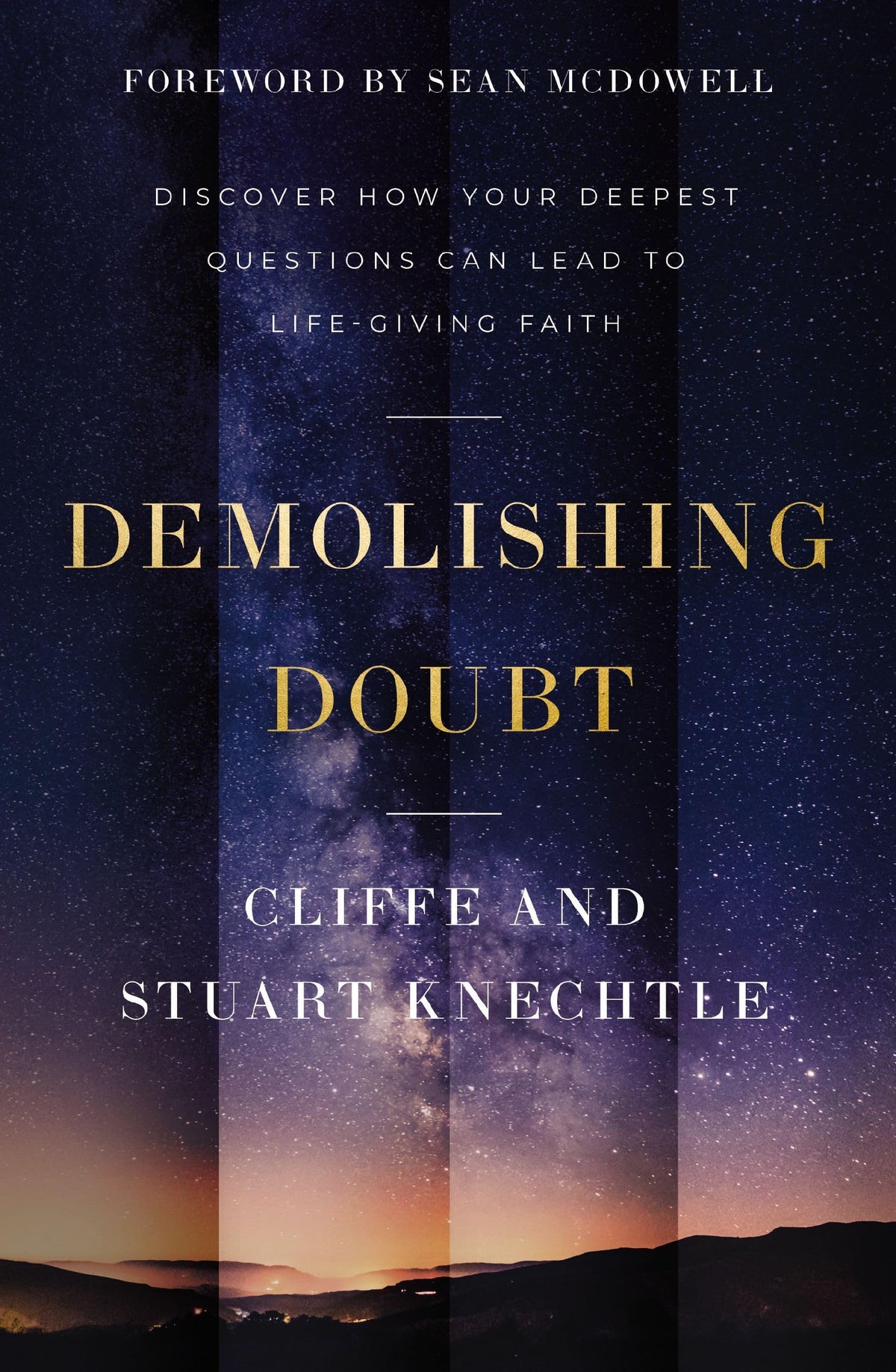 Demolishing Doubt: Discover How Your Deepest Questions Can Lead to Life-giving Faith