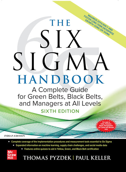 The Six Sigma Handbook, Sixth Edition: A Complete Guide for Green Belts, Black Belts, and Managers at All Levels