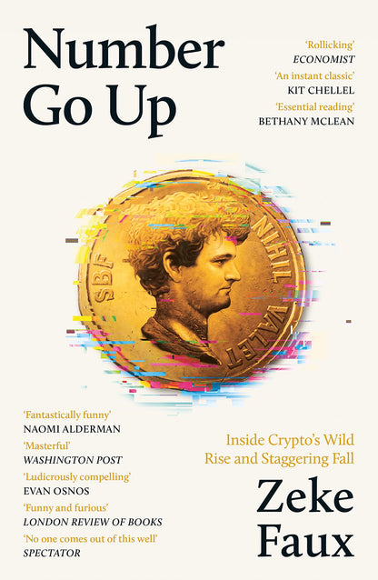 Number Go Up (B PB): Inside Crypto’s Wild Rise and Staggering Fall