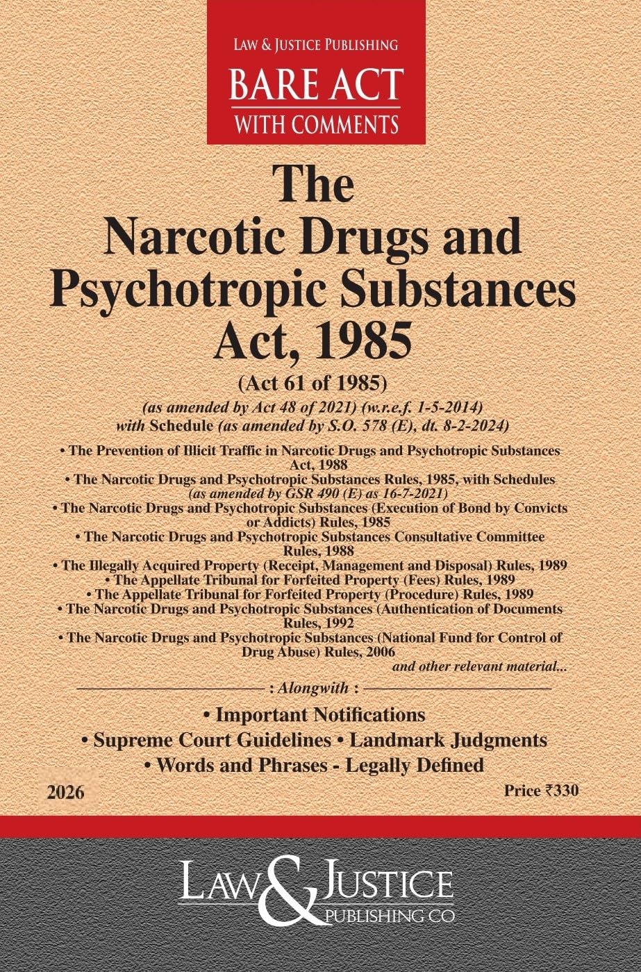 The Narcotic Drugs and Psychotropic Substances Act, 1985 Bare Acts--Latest 2026 EDITION Law and justice publications