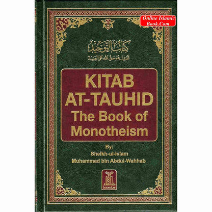 Kitab At Tauhid (The Book Of Monotheism) By Shaikhul Islam Muhammad bin Abdul