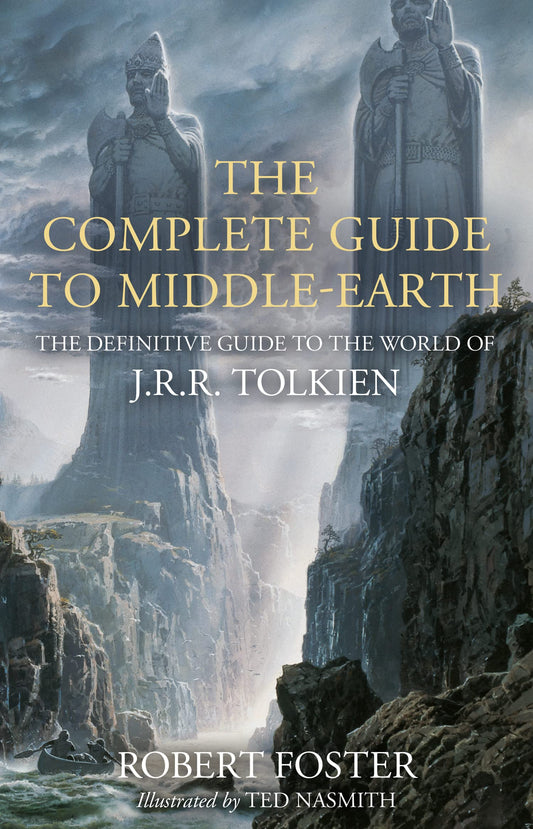 THE COMPLETE GUIDE TO MIDDLE-EARTH: THE DEFINITIVE GUIDE TO THE WORLD OF J.R.R. TOLKIEN [ILLUSTRATED book cover