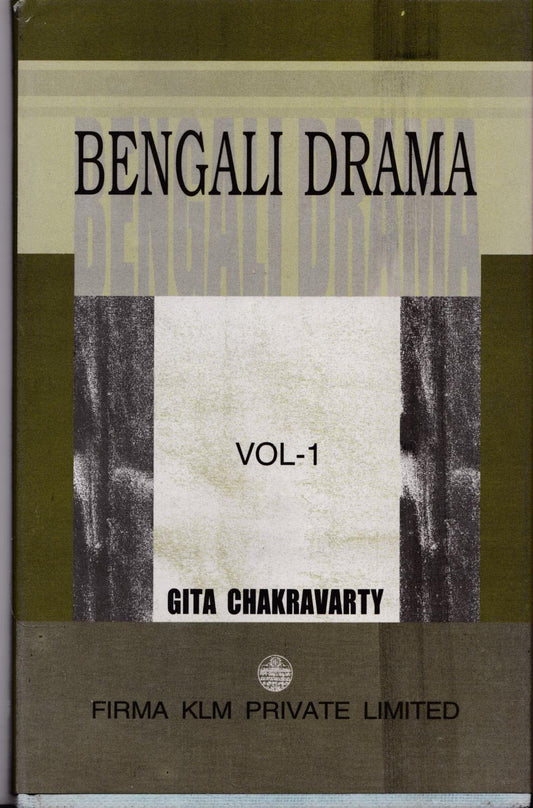 Bengali Drama : Vol: I: From the Late Eighteenth Century to 1900 book cover