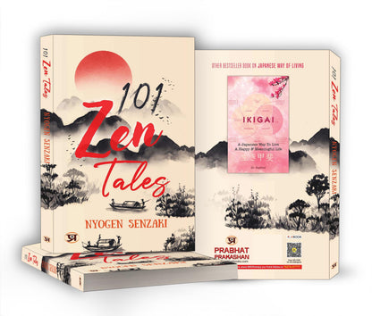 101 Zen Tales (Zen Buddhist Tradition) (Spirituality - Philosophy - Psychology - Self Help)