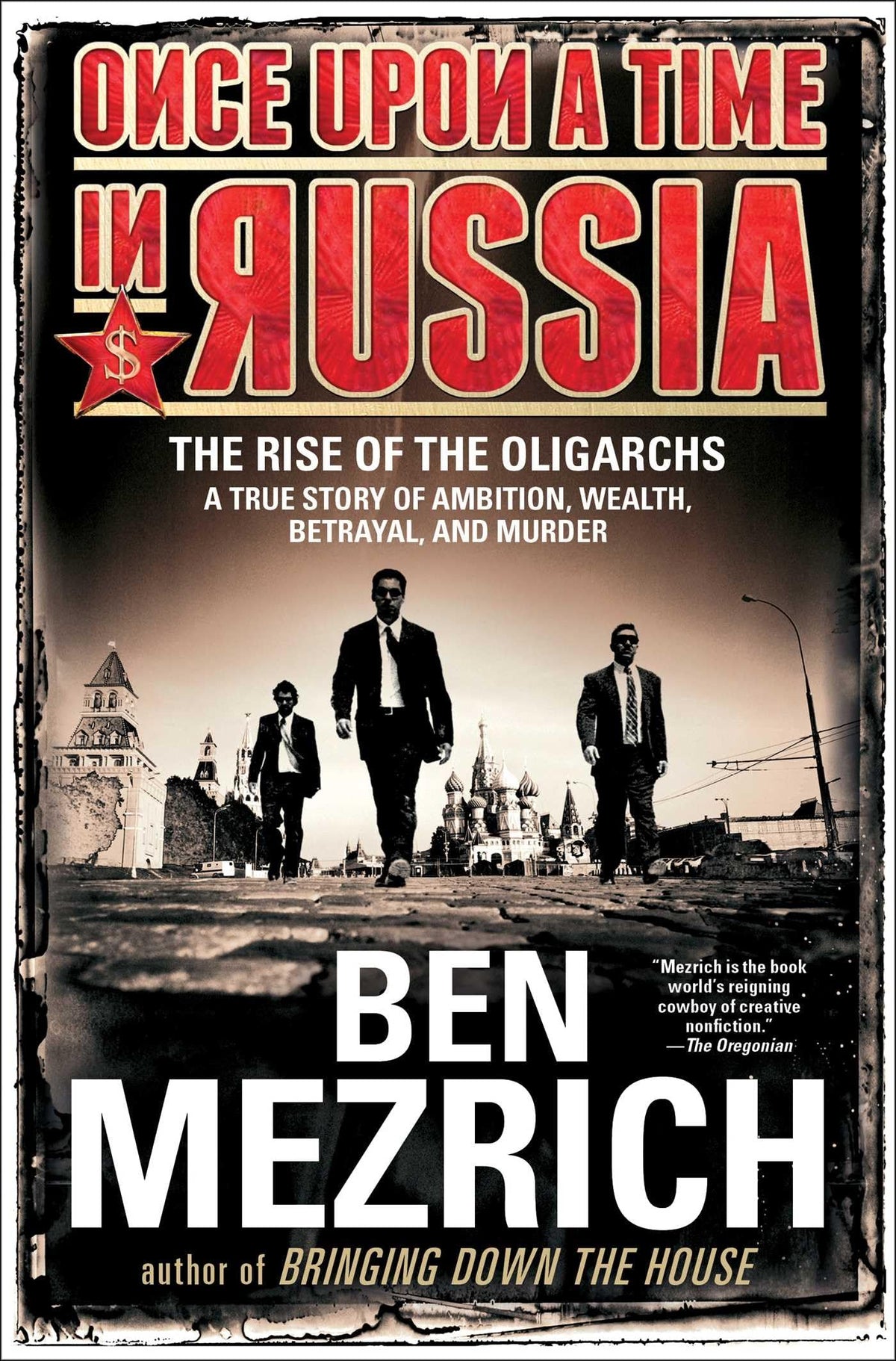 Once Upon a Time in Russia: The Rise of the Oligarchs?A True Story of Ambition, Wealth, Betrayal, an book cover