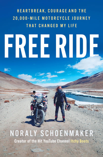 Free Ride: Heartbreak, Courage, and the 20,000-Mile Motorcycle Journey that Changed My Life | A Travel Memoir of Adventure & Self-Discovery